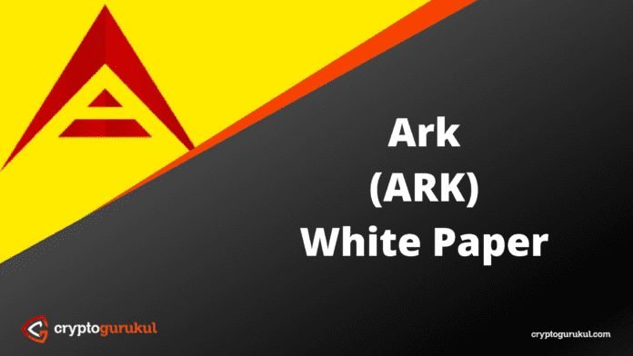 ARK White Paper