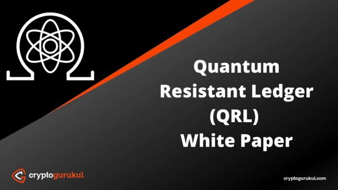 Quantum Resistant Ledger QRL White Paper