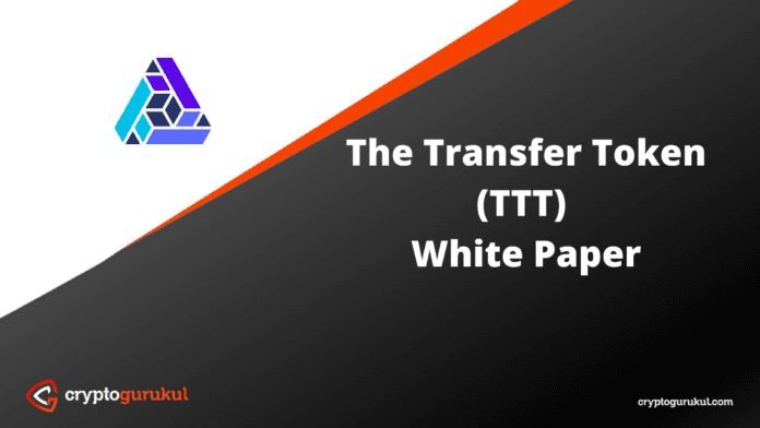 The Transfer Token TTT White Paper