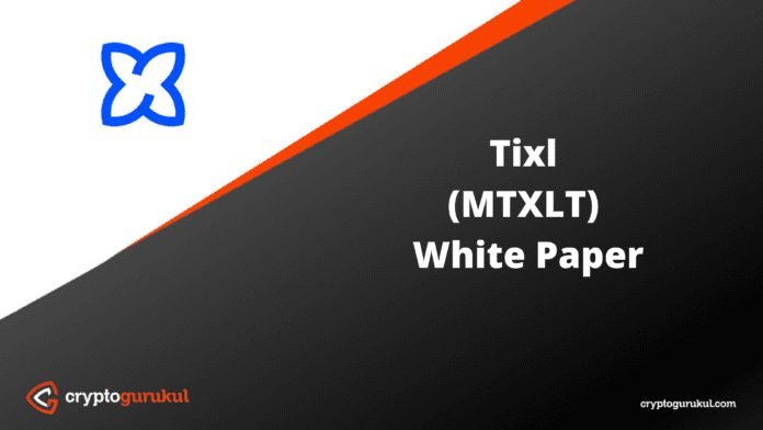 Tixl MTXLT White Paper