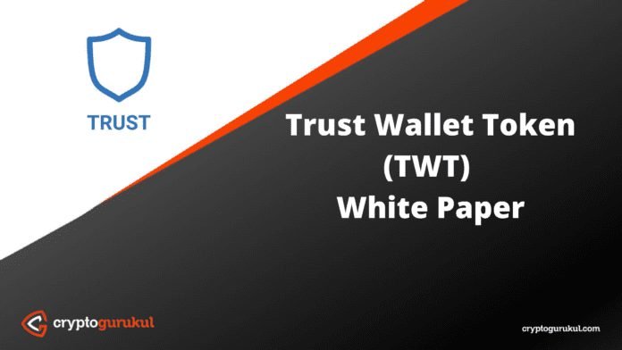 Trust Wallet Token TWT White Paper