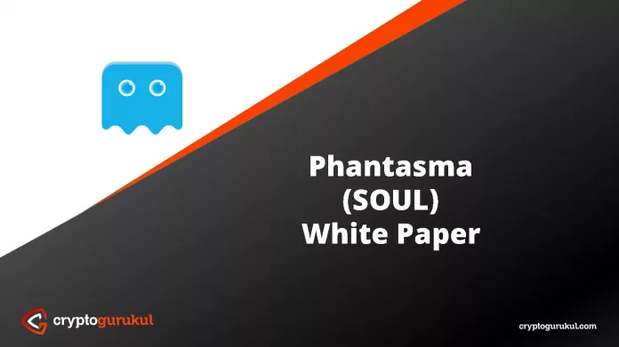Phantasma SOUL White Paper